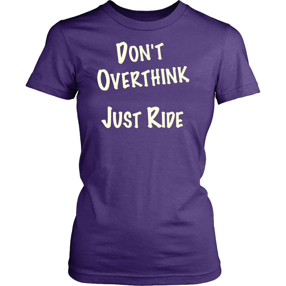 Don't Overthink Ladies T-Shirt